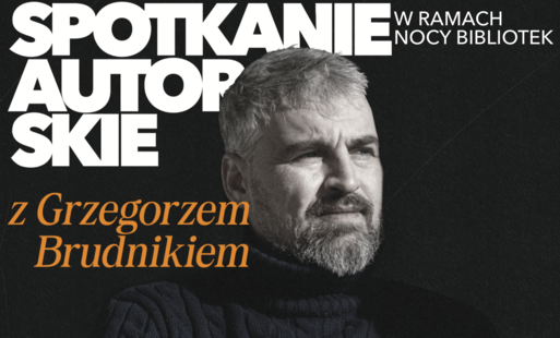 Plakat promujący  spotkanie z Grzegorzem Brudnikiem 