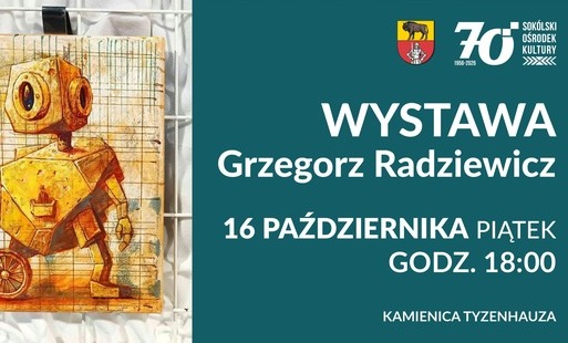 Plakat promujący wernisaż wystawy prac malarskich Grzegorza Radziewicza