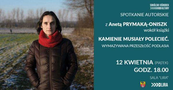 Zaproszenie na spotkanie autorskie z Anetą Prymaką-Oniszk