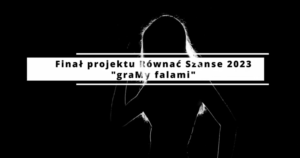 Finał projektu "graMy falami"