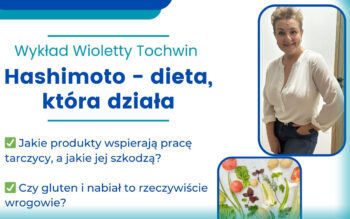 Wykład „Hashimoto – dieta, która działa”