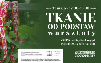 Tkanie od podstaw krajki – zapisy na warsztaty w Sokólskim Ośrodku Kultury
