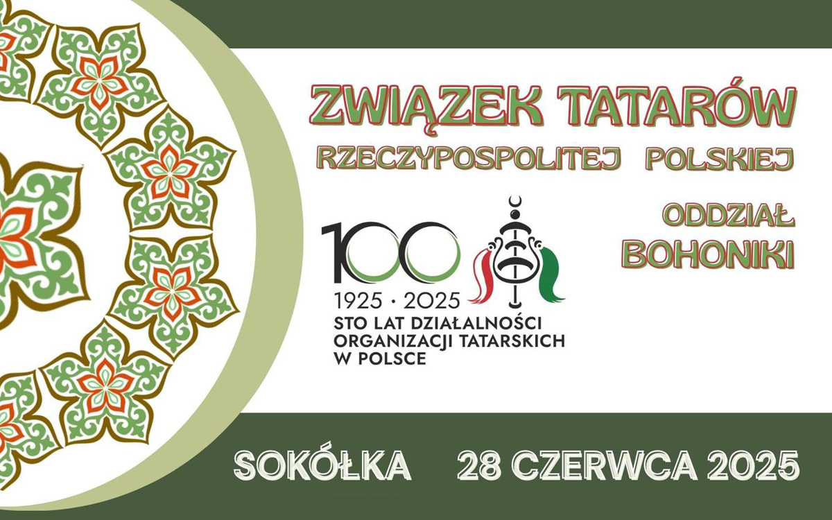 Związek Tatarów RP w 2025 roku świętuje 100-lecie Działalności Organizacji Tatarskich w Polsce.