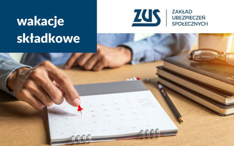 ZUS wakacje składkowe