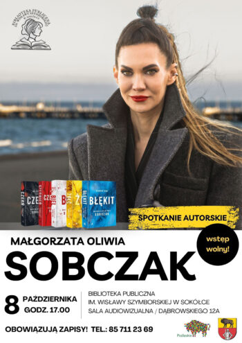 Plakat: Spotkanie autorskie z Małgorzatą Oliwią Sobczak