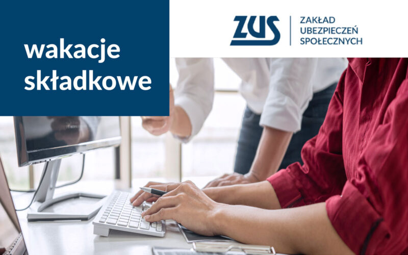 ZUS wakacje składkowe