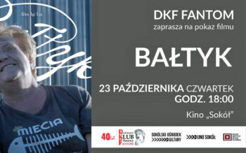 DKF Fantom zaprasza na film pt. „Bałtyk”