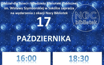 Oddział dla Dzieci i Młodzieży Biblioteki Publicznej im. Wisławy Szymborskiej w Sokółce zaprasza na dwa wydarzenia w dniu 17 października 2025 roku