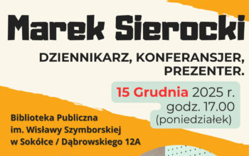 Zaproszenie na spotkanie z Markiem Sierockim – dziennikarzem, prezenterem oraz konferansjerem.