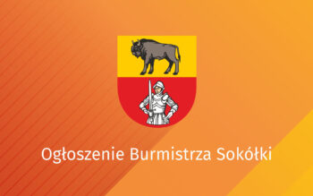 Ogłoszenie Burmistrza Sokółki