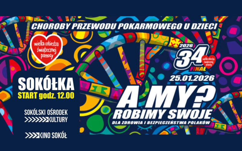 Sztab Sokółka z siedzibą tradycyjnie w Kinie Sokół zaprasza n 34. Finał WOŚP-u