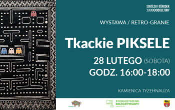 Zaproszenie na wernisaż i wieczór retro-gier w Sokólskim Ośrodku Kultury