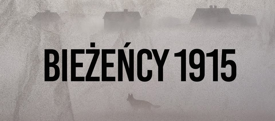 Spektakl „Bieżeńcy 1915”