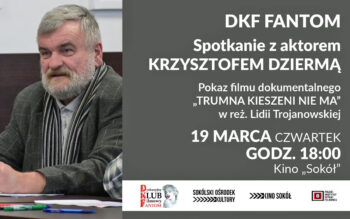 Spotkanie z aktorem Krzysztofem Dziermą w ramach DKF-u