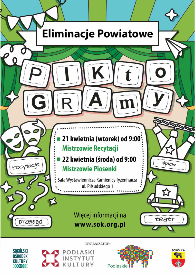 Sokólski Ośrodek Kultury zaprasza laureatów eliminacji gminnych VI Wojewódzkiego Przeglądu Niezawodowej Twórczości PIKtoGRAmy, do II etapu konkursu.