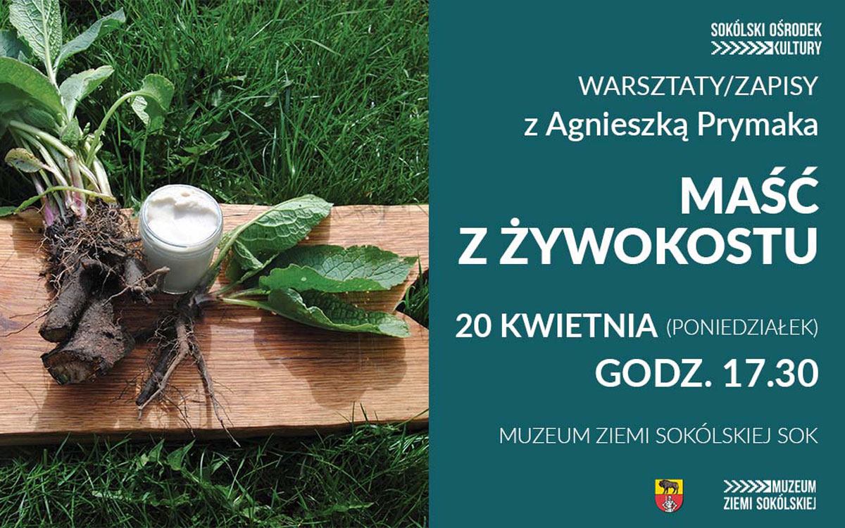 Zaproszenie na warsztaty robienia maści żywokostowej