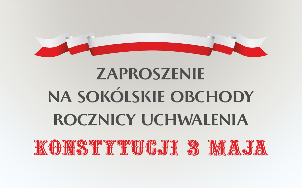 Zaproszenie na sokólskie obchody rocznicy uchwalenia Konstytucji 3 Maja