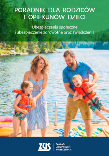 Nowy poradnik ZUS dla rodziców i opiekunów jest już dostępny