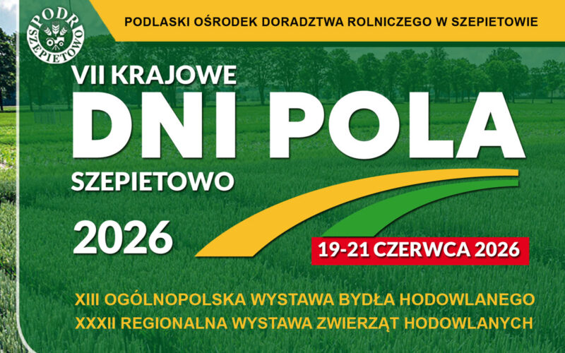 VII Krajowe Dni Pola Szepietowo 2026