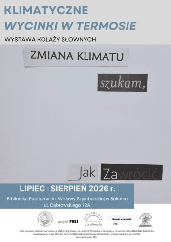 Plakat - wystawa plakatów poświęconych zmianom klimatycznym